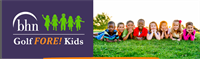 BHN Golf FORE! Kids Charity Tournament 2026