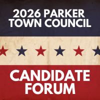 2026 Parker Town Council CANDIDATE FORUM