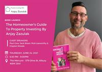 Book Launch – The Homeowners Guide to Property Investing by Anjay Zazulak