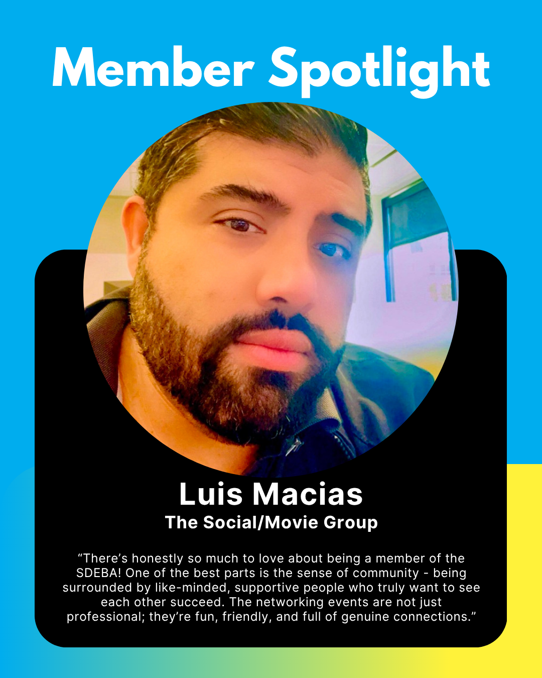 Member Spotlight:  Luis Macias, The Social/Movie Group