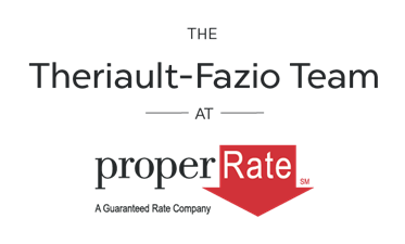 The Theriault-Fazio Team at Proper Rate