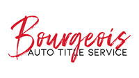 Bourgeois Auto Title Service LLC