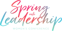 7th Annual Spring Into Leadership Women's Conference