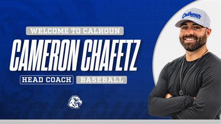 Calhoun Athletics Announces Cam Chafetz, Former University of West Alabama Hitting Coach and Offensive Recruiting Coordinator, As New Baseball Coach