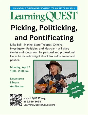 LearningQUEST presents a free public event ''Picking, Politicking, and Pontificating''