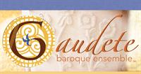 Gaudete Baroque Ensemble Presents Tuned for Praise!