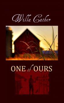 One of Ours by Willa Cather - amazoncom one of ours willa cather summary
