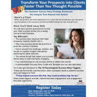 Customer Success Stories: Transform Your Prospects into Clients Faster Than You Thought Possible - Workshop 3