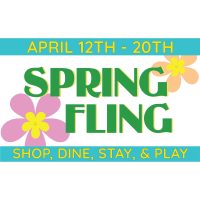 Spring Fling 2024: Shop, Dine, Stay, & Play