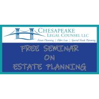 Free Seminar on Estate Planning with Chesapeake Legal Counsel