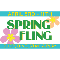 Spring Fling 2026: Shop, Dine, Stay, & Play