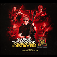 George Thorogood & The Destroyers — Bad All Over The World Tour: 50 Years Of Rock