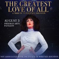 The Greatest Love of All — A Tribute To Whitney Houston Starring Belinda Davids at Freeman Performing Arts