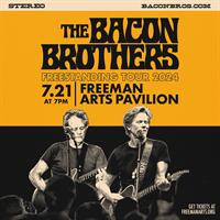 The Bacon Brothers Freestanding Tour at Freeman Performing Arts