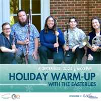 Holiday Warm-Up with The Easterlies at Freeman Performing Arts