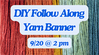 DIY Follow Along Yarn Banner at South Coastal Library