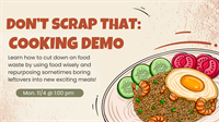 Don't Scrap That: A Cooking Demo at South Coastal Library