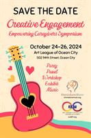 Creative Engagement- Empowering Caregivers Symposium with the Art League of Ocean City