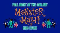 Fall Night at The Gallery- Monster Mash