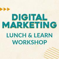 2024 Digital Marketing Lunch & Learn