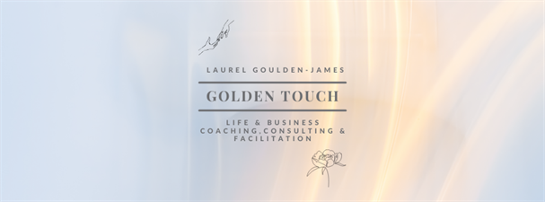 Golden Touch Life Coaching, Consulting and Facilitation