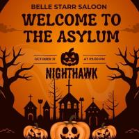 Belle Starr Saloon “Welcome to the Asylum” Halloween Party