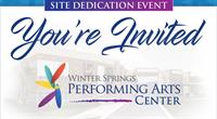Winter Springs Performing Art Center Site Dedication