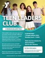 TEEN LEADERS CLUB is where teens ages 12-18 can connect, have fun, and make a difference!