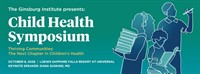 4th Annual Ginsburg Institute Child Health Symposium