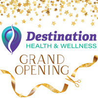 Join us for our Grand Opening to celebrate our new name - Destination Health & Wellness!