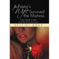 Destiny Boaz releases ‘A Pastor’s Wife Survived the Mistress’ 