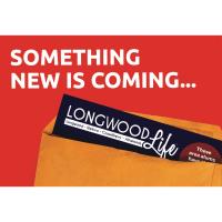 Longwood Life Magazine Launches In November