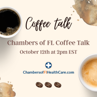 Coffee Talk with Chambers of FL Healthcare - October 12