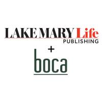 Lake Mary Life Welcomes Boca Restaurants as its Newest Marketing Partner!
