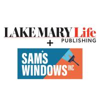 Sam’s Windows Joins the Lake Mary Life Family of Advertising Partners