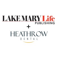 Lake Mary Life Publishing Is Excited To Announce Heathrow Dental As Its Newest Advertising Partner 