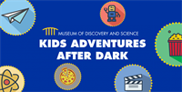 August MODS Kids Adventures After Dark!