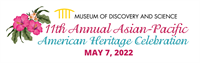 Museum of Discovery and Science 11th Annual Asian-Pacific American Heritage Month