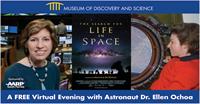 Museum of Discovery & Science Free Virtual Evening with Astronaut Dr. Ellen Ochoa