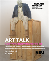 NSU Art Museum Urs Fischer Art Talk