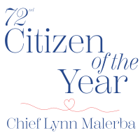 72nd Annual Citizen of the Year Celebration honoring Chief Lynn Malerba