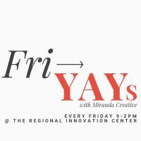 FriYay! with Miranda Creative at Innovation Center