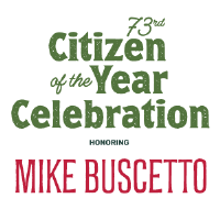 73rd Annual Citizen of the Year Celebration honoring Michael "Mike" Buscetto