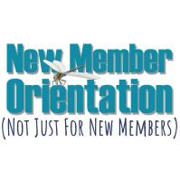 New Member Orientation (NOT Just For New Members)