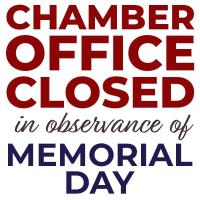 Chamber Office closed in Observance of Memorial Day