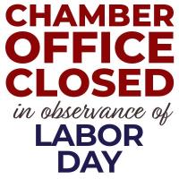Chamber Office closed in Observance of Labor Day