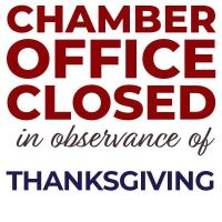 Chamber Office closed in Observance of the Thanksgiving Holidays