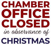 Chamber Office closed in Observance of the Christmas Holidays