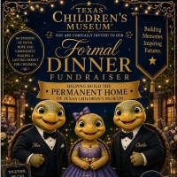 Texas Children's Museum Formal Dinner Fundraiser
