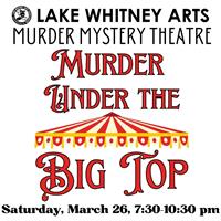 LWA's Murder Mystery Theatre: Murder Under the Big Top
